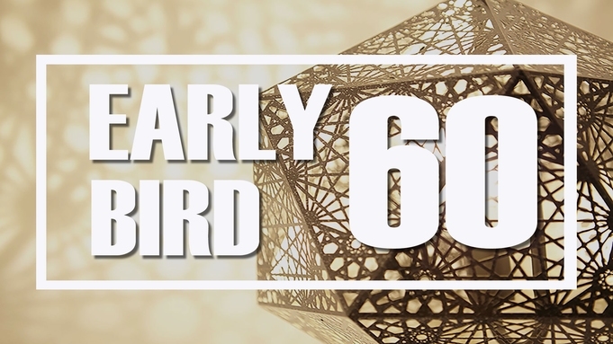 【さき楽】〜 ◇ Early Bird 60 ◇【食事無し】 〜